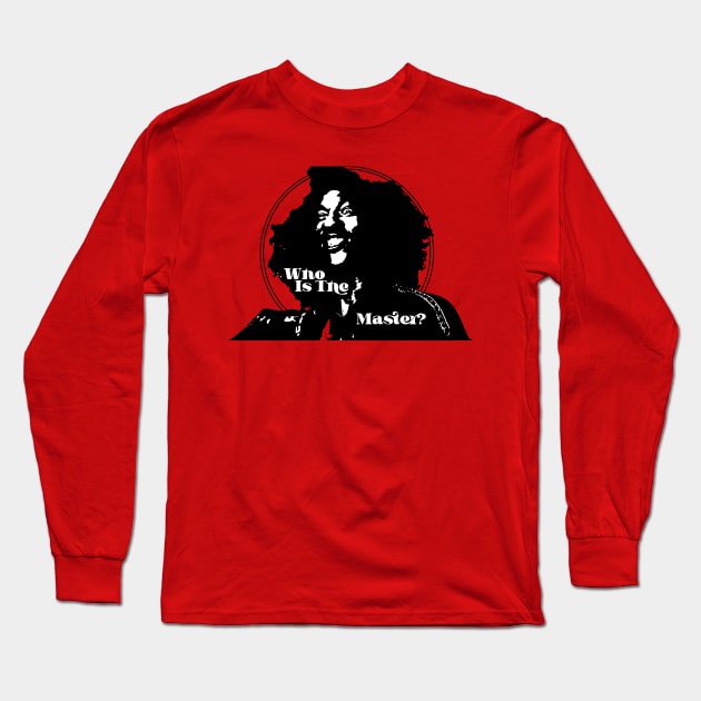 Who Is The Master? Long Sleeve T-Shirt by door444